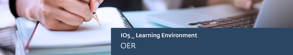 IO-5 LEARNING ENVIRONMENT - OER